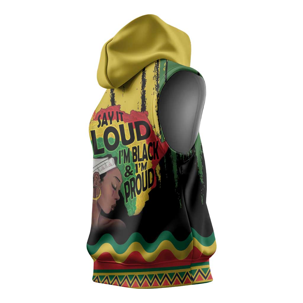 Black History Dreadlocks Map Sleeveless Hoodie Say It Loud I’m Black and I’m Proud - Wonder Print Shop