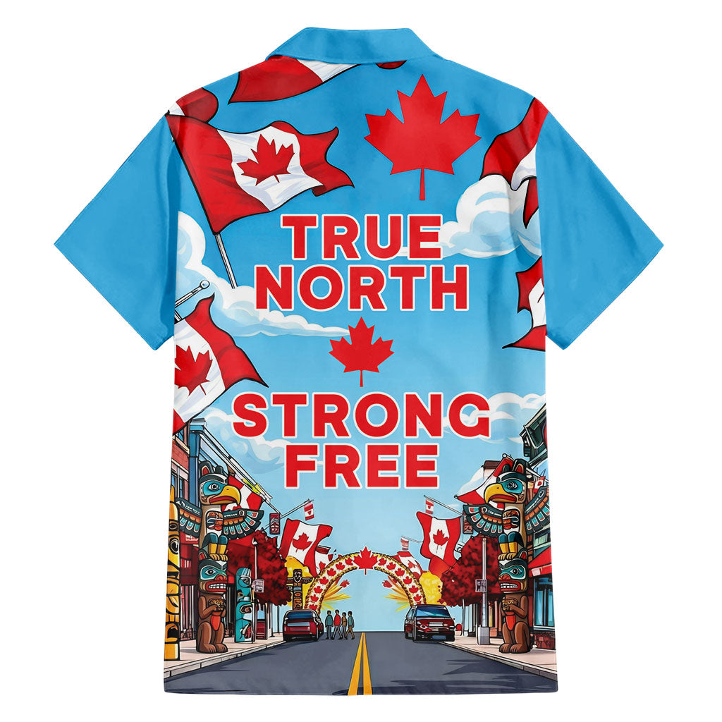 Happy Canada Day Hawaiian Shirt True North Strong Free Maple Leaf