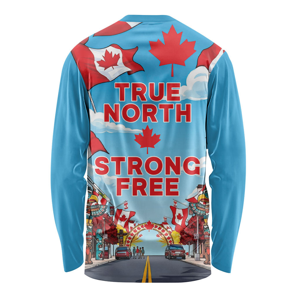 Happy Canada Day Long Sleeve Shirt True North Strong Free Maple Leaf