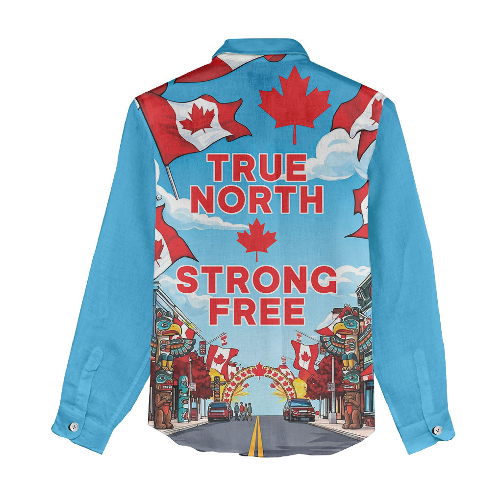Happy Canada Day Women Casual Shirt True North Strong Free Maple Leaf