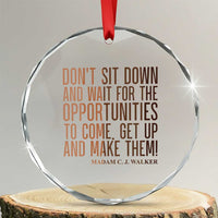 Madam CJ Walker Quote Crystal Glass Ornament Get Up And Make Opportunities - Wonder Print Shop