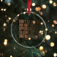 Madam CJ Walker Quote Crystal Glass Ornament Get Up And Make Opportunities - Wonder Print Shop