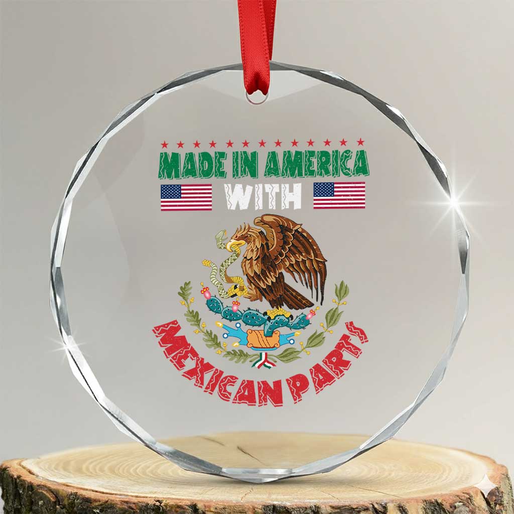Made In America With Mexican Parts Crystal Glass Ornament Mexico Coat of Arms Half Mexican Roots - Wonder Print Shop