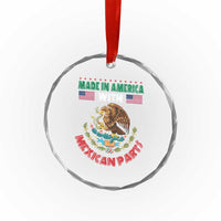 Made In America With Mexican Parts Crystal Glass Ornament Mexico Coat of Arms Half Mexican Roots - Wonder Print Shop
