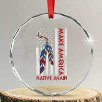 Make America Native Again Crystal Glass Ornament Indigenous Peoples Day USA Flag