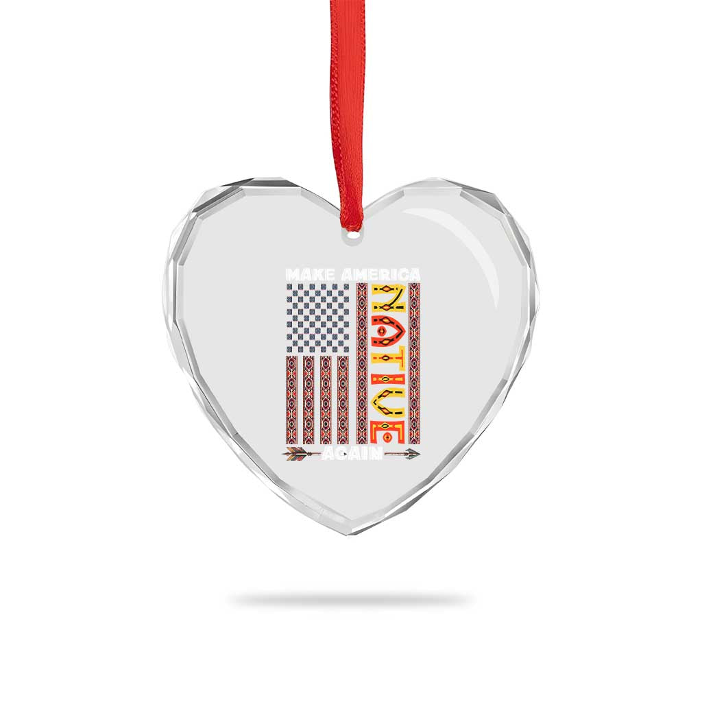 Make America Native Again Heart Crystal Glass Ornament Indigenous Pride Cultural Heritage USA Flag - Wonder Print Shop