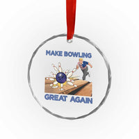 Make Bowling Great Again Crystal Glass Ornament Funny Bowler Gift - Wonder Print Shop