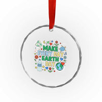 Make Every Day Earth Day Student Gift Crystal Glass Ornament Environmental Awareness