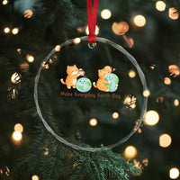 Make Everyday Earth Day Crystal Glass Ornament Cute Cat Healing Planet Earth