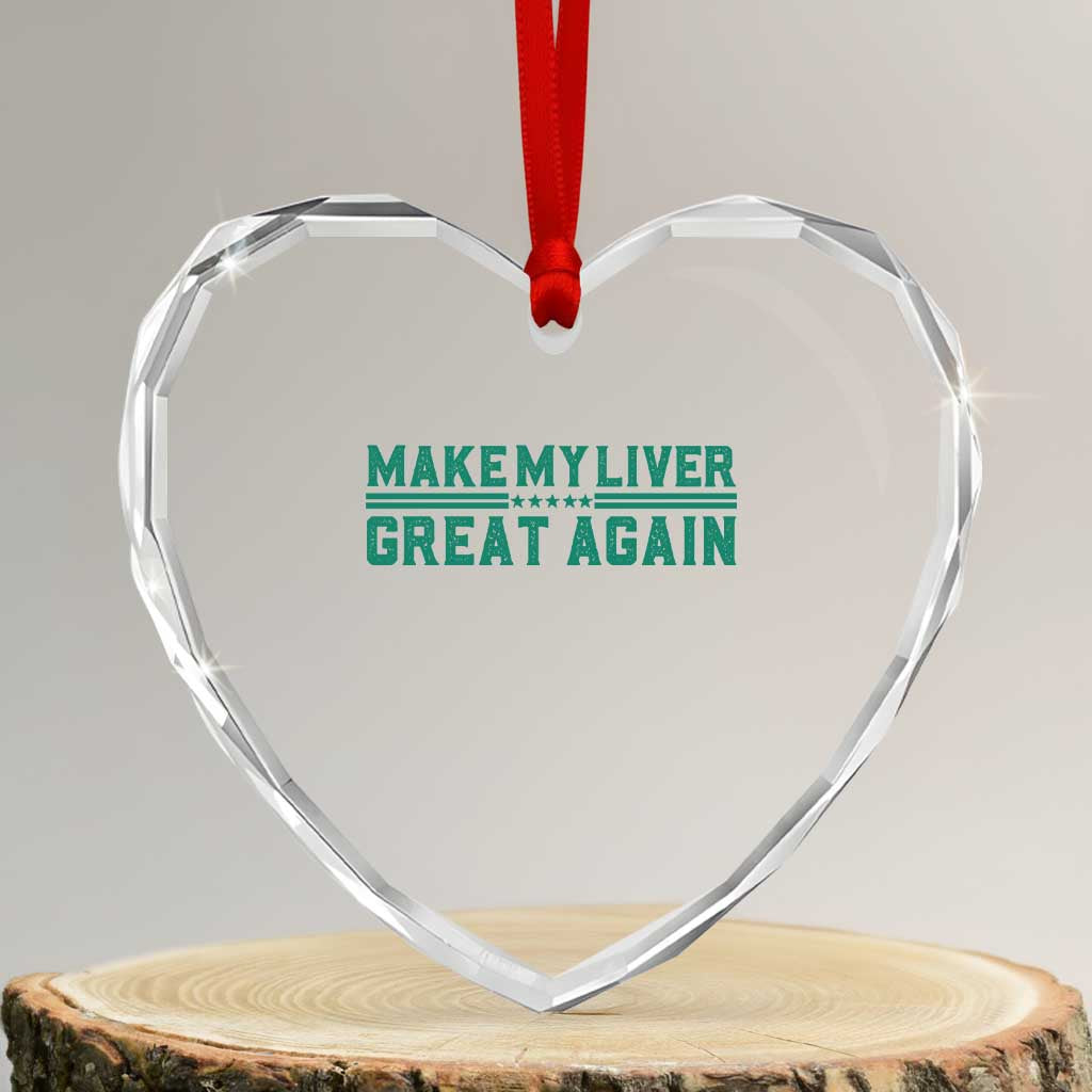 Make My Liver Great Again Heart Crystal Glass Ornament Liver Cancer Support Gift