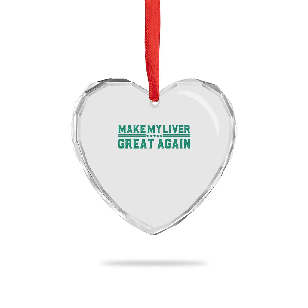 Make My Liver Great Again Heart Crystal Glass Ornament Liver Cancer Support Gift