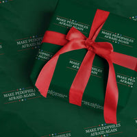 Make Pedophiles Afraid Again Wrapping Paper Roll Funny Political Satire Bold Statement