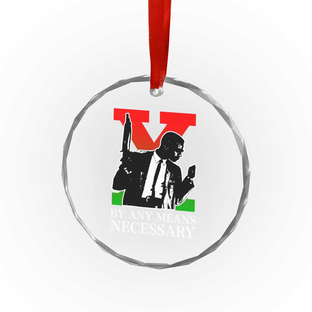 Malcolm X Crystal Glass Ornament By Any Means Necessary - Wonder Print Shop