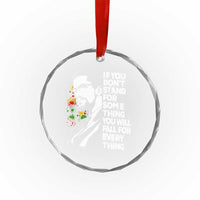 Malcolm X Inspirational Crystal Glass Ornament If You Dont Stand For Something You Will Fall For Anything - Wonder Print Shop