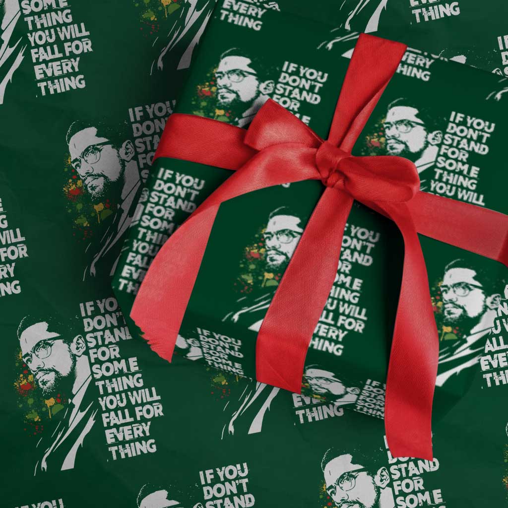 Malcolm X Inspirational Wrapping Paper Roll If You Dont Stand For Something You Will Fall For Anything - Wonder Print Shop