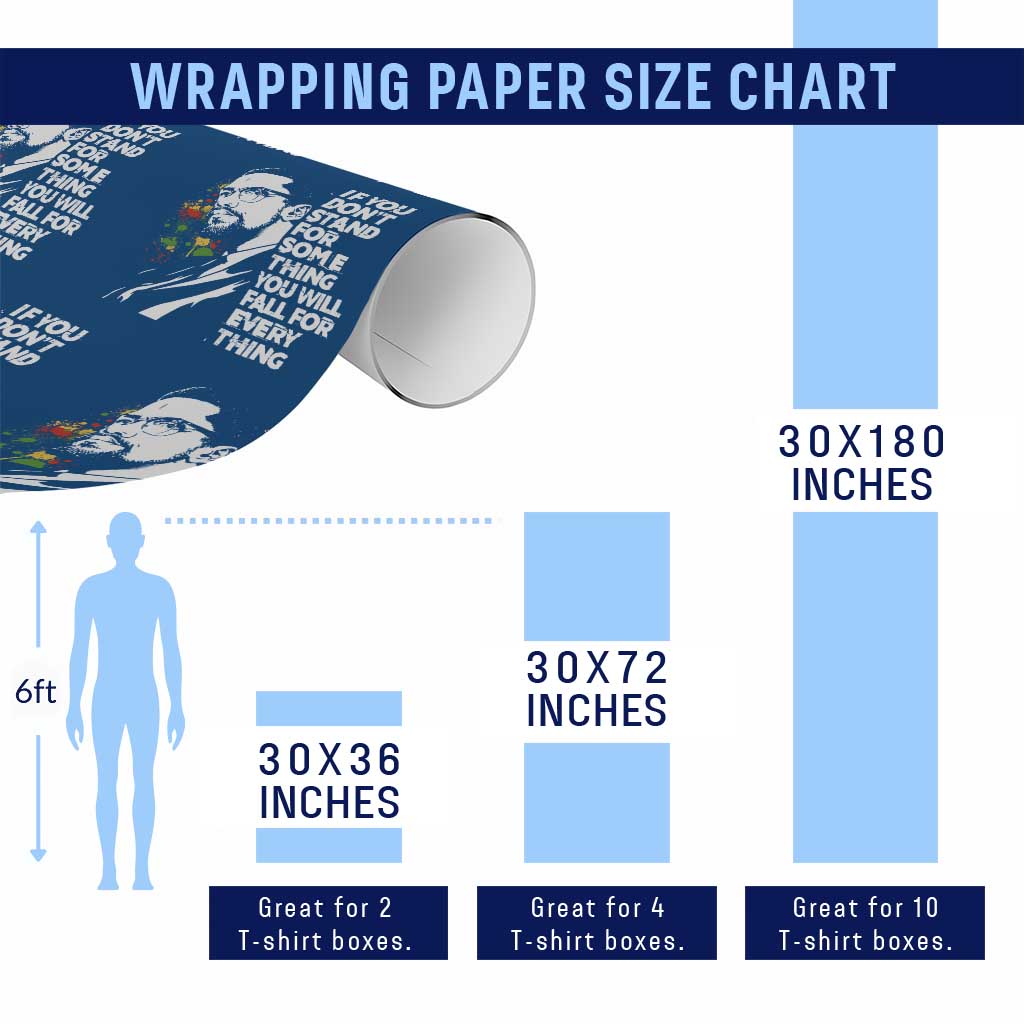Malcolm X Inspirational Wrapping Paper Roll If You Dont Stand For Something You Will Fall For Anything - Wonder Print Shop
