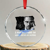 Malcolm X Quote Crystal Glass Ornament A Man Who Stands For Nothing Will Fall - Wonder Print Shop
