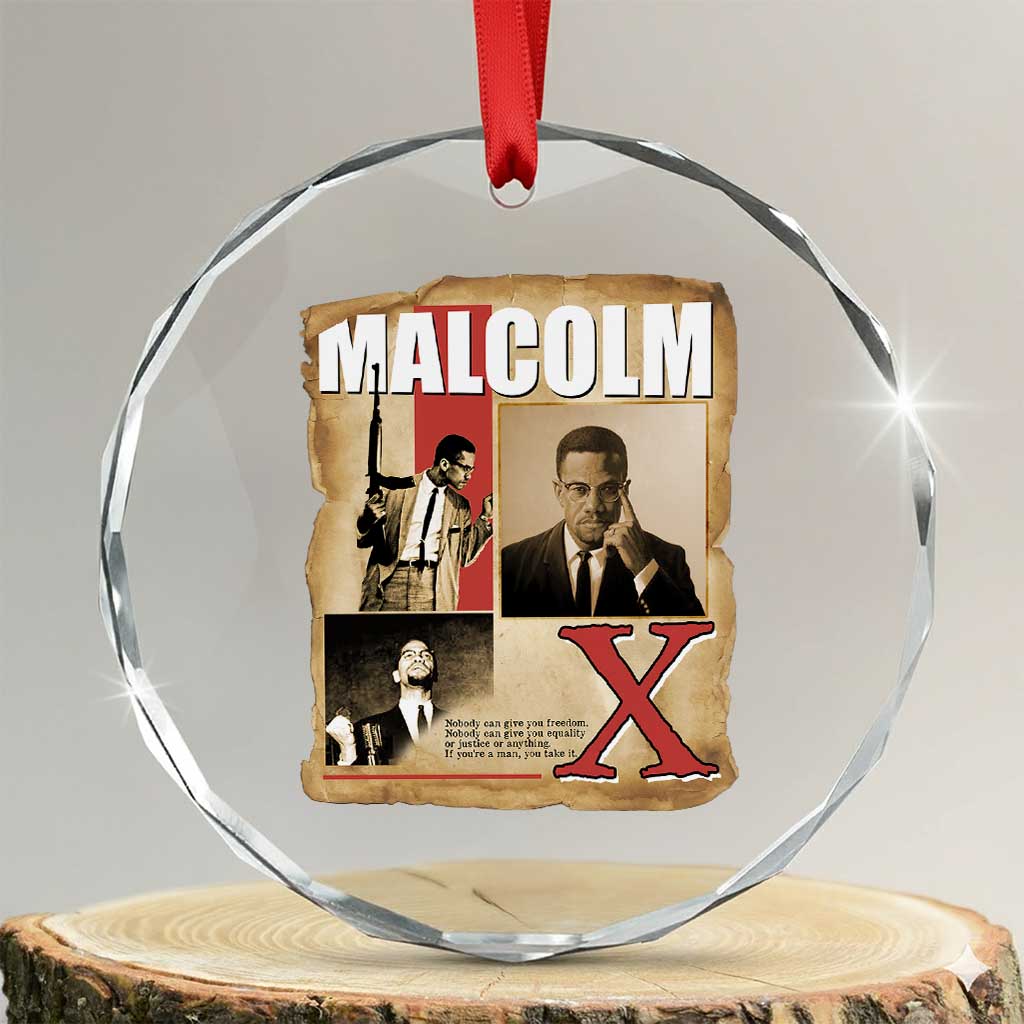 Malcolm X Quote Crystal Glass Ornament Nobody Can Give You Freedom Take It - Wonder Print Shop