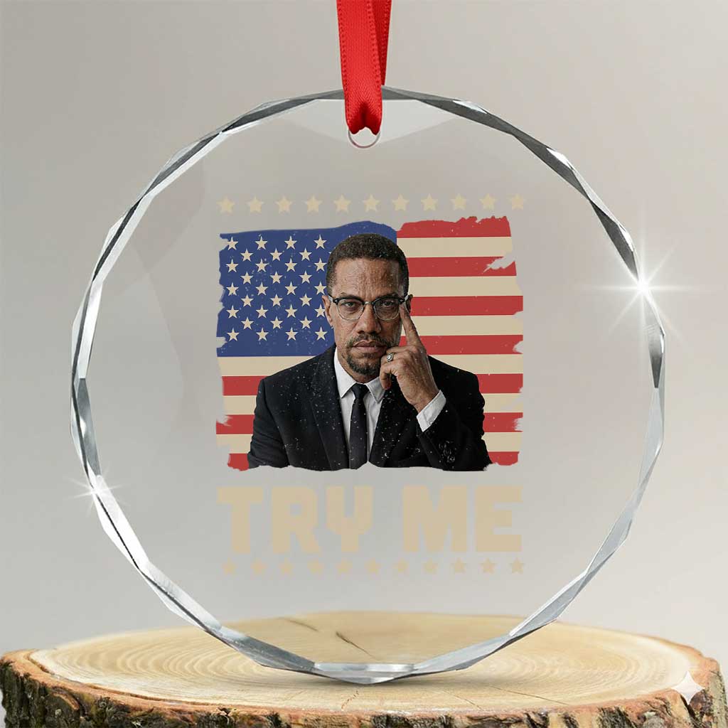 Malcolm X Try Me Crystal Glass Ornament African American Pride Gift - Wonder Print Shop
