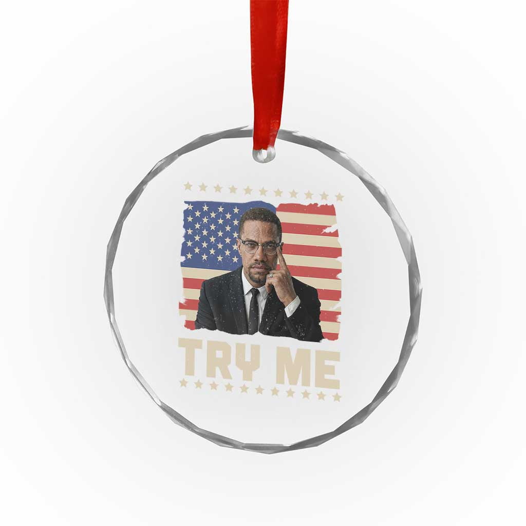 Malcolm X Try Me Crystal Glass Ornament African American Pride Gift - Wonder Print Shop