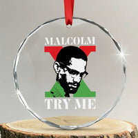 Malcolm X Try Me Crystal Glass Ornament American Civil Rights Leader Quote - Wonder Print Shop