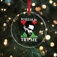 Malcolm X Try Me Crystal Glass Ornament American Civil Rights Leader Quote - Wonder Print Shop