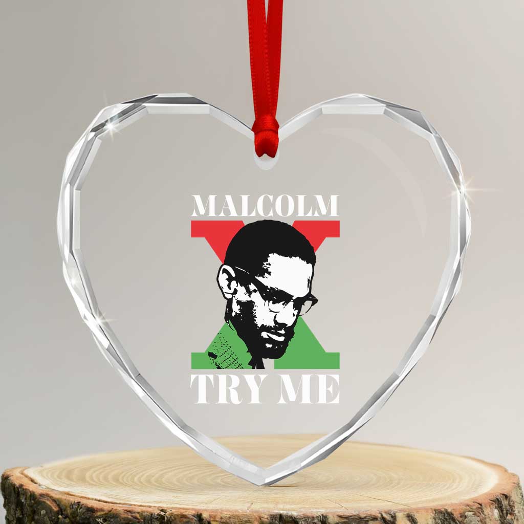 Malcolm X Try Me Heart Crystal Glass Ornament American Civil Rights Leader Quote - Wonder Print Shop
