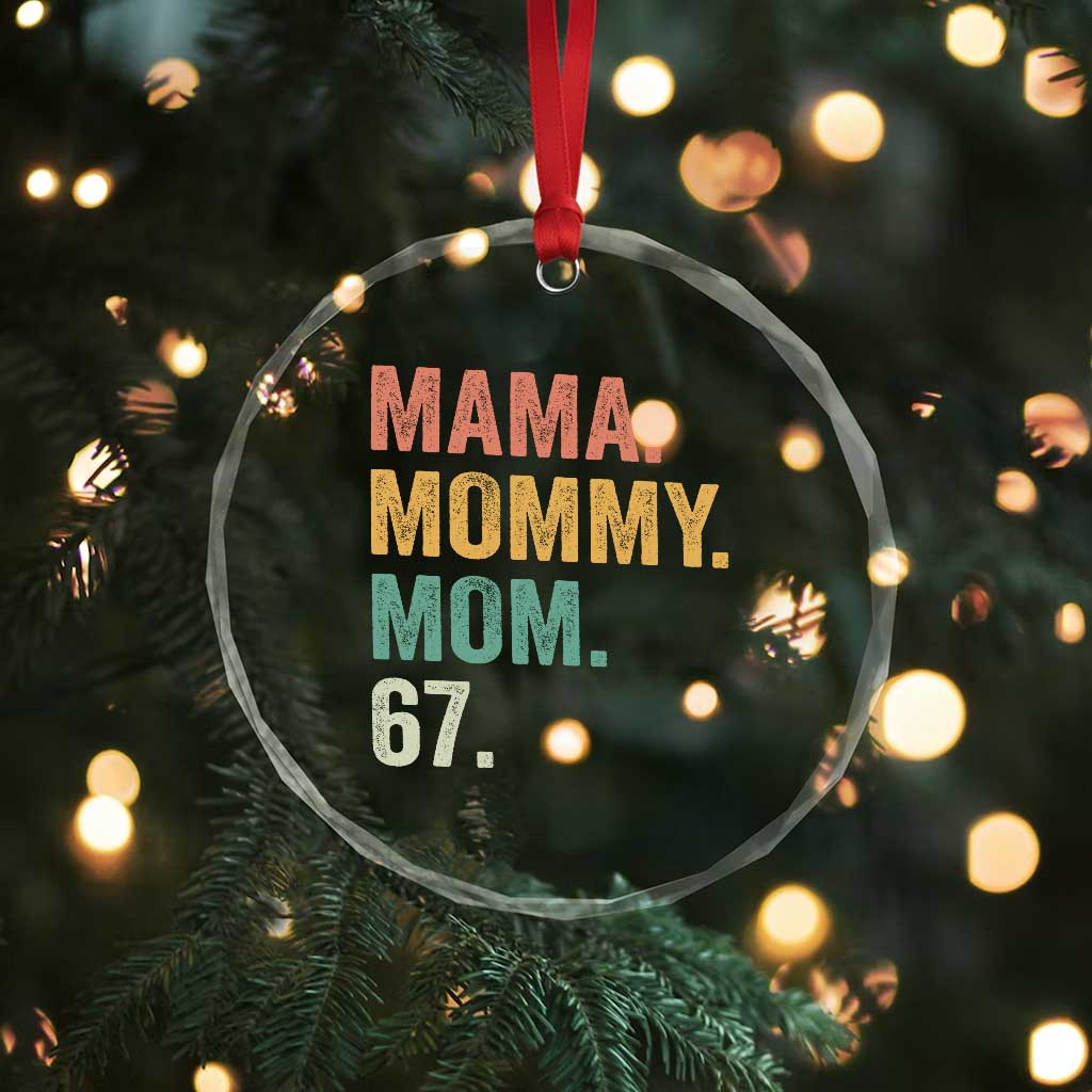Mama Mommy Mom 67 Crystal Glass Ornament Funny Six Seven Mother's Day