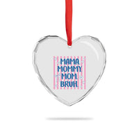 Mama Mommy Mom Bruh Heart Crystal Glass Ornament Funny Mom Life