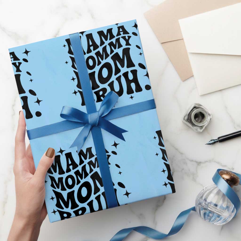 Mama Mommy Mom Bruh Wrapping Paper Roll Funny Mom Life Mother’s Day Gift