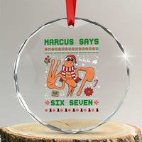 Marcus Says Six Seven Crystal Glass Ornament Funny Ugly Christmas Meme Gift - Wonder Print Shop