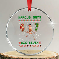 Marcus Says Six Seven Meme Christmas Ugly Sweater Crystal Glass Ornament Trendy Tiktok Gift - Wonder Print Shop