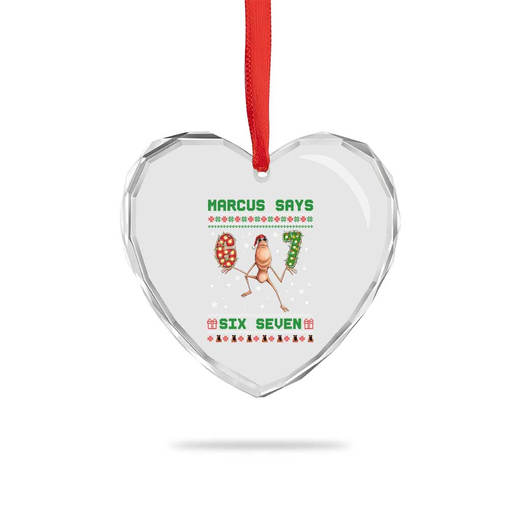 Marcus Says Six Seven Meme Christmas Ugly Sweater Heart Crystal Glass Ornament Trendy Tiktok Gift - Wonder Print Shop