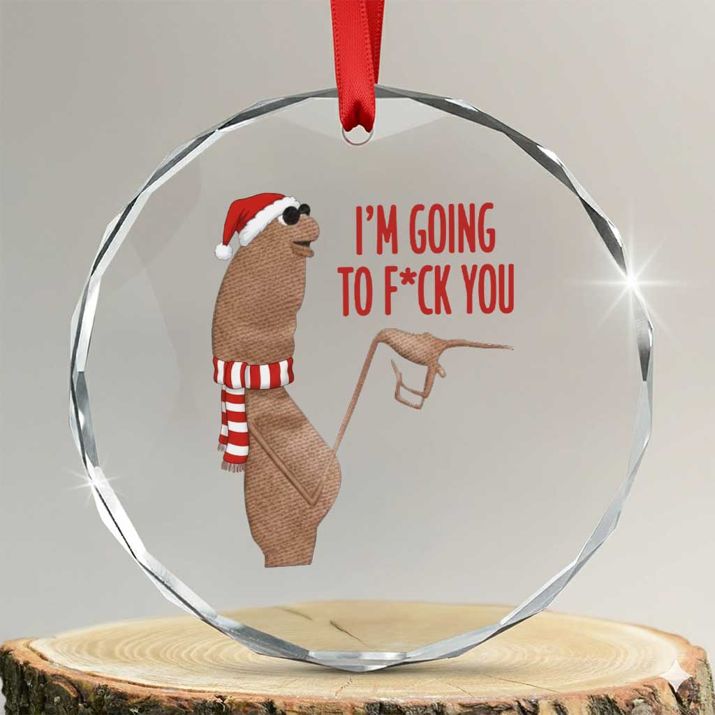 Marcus The Worm Christmas Meme Crystal Glass Ornament I Am Going To Fck You - Wonder Print Shop