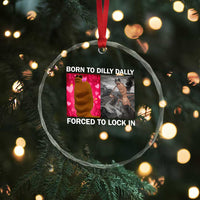 Marcus The Worm Meme Crystal Glass Ornament Born To Dilly Dally Forced To Lock In Funny Cute Brainrot - Wonder Print Shop
