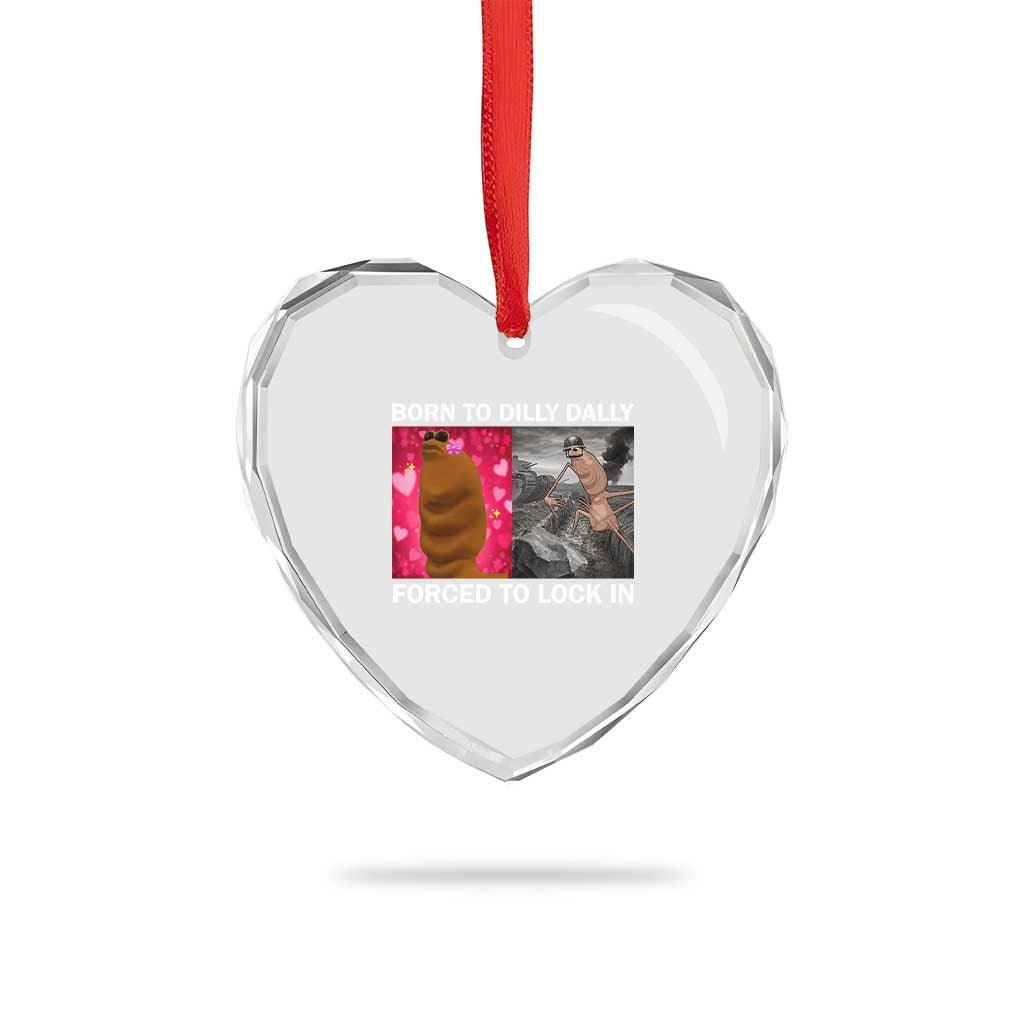 Marcus The Worm Meme Heart Crystal Glass Ornament Born To Dilly Dally Forced To Lock In Funny Cute Brainrot - Wonder Print Shop