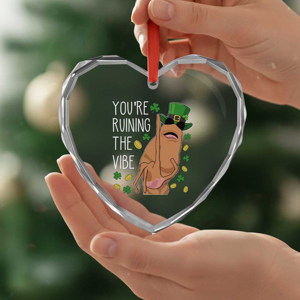 Marcus The Worm St Patricks Day Heart Crystal Glass Ornament You're Ruining The Vibe