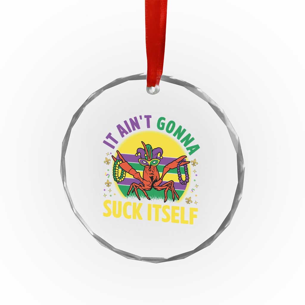 Mardi Gras Crawfish Crystal Glass Ornament It Ain't Gonna Suck Itself