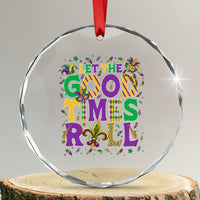 Mardi Gras Let The Good Times Roll Crystal Glass Ornament Funny Carnival