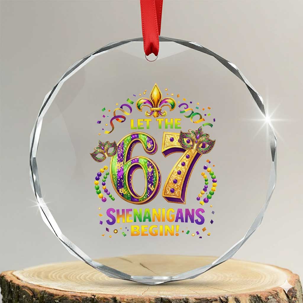 Mardi Gras Six Seven Crystal Glass Ornament Let The 67 Shenanigans Begin