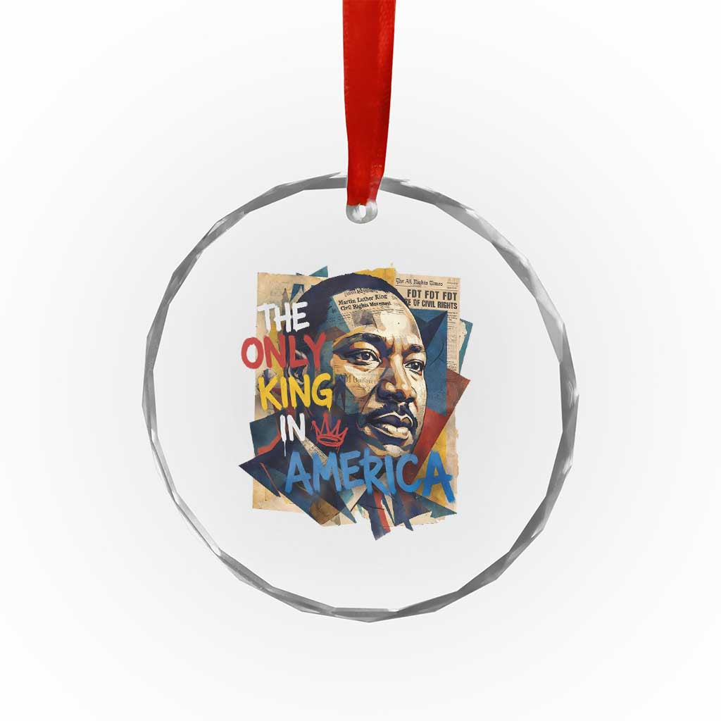 Martin Luther King Crystal Glass Ornament The Only King In America No Kings Protest