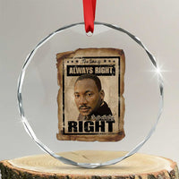 Martin Luther King Jr Crystal Glass Ornament The Time Is Always Right To Do What Is Right MLK Quote - Wonder Print Shop