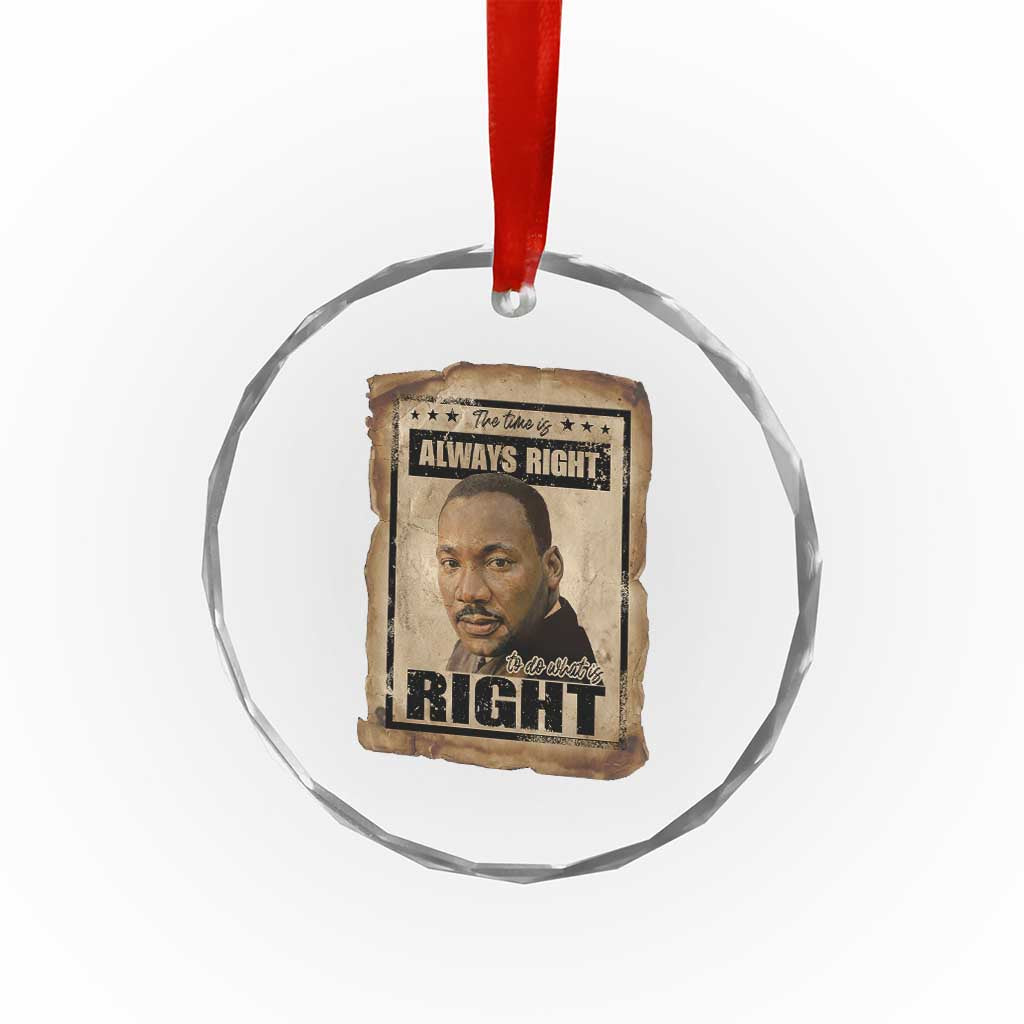 Martin Luther King Jr Crystal Glass Ornament The Time Is Always Right To Do What Is Right MLK Quote - Wonder Print Shop