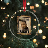 Martin Luther King Jr Crystal Glass Ornament The Time Is Always Right To Do What Is Right MLK Quote - Wonder Print Shop
