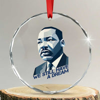Martin Luther King Jr Crystal Glass Ornament We Still Have A Dream - Wonder Print Shop