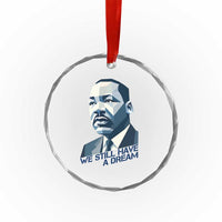 Martin Luther King Jr Crystal Glass Ornament We Still Have A Dream - Wonder Print Shop