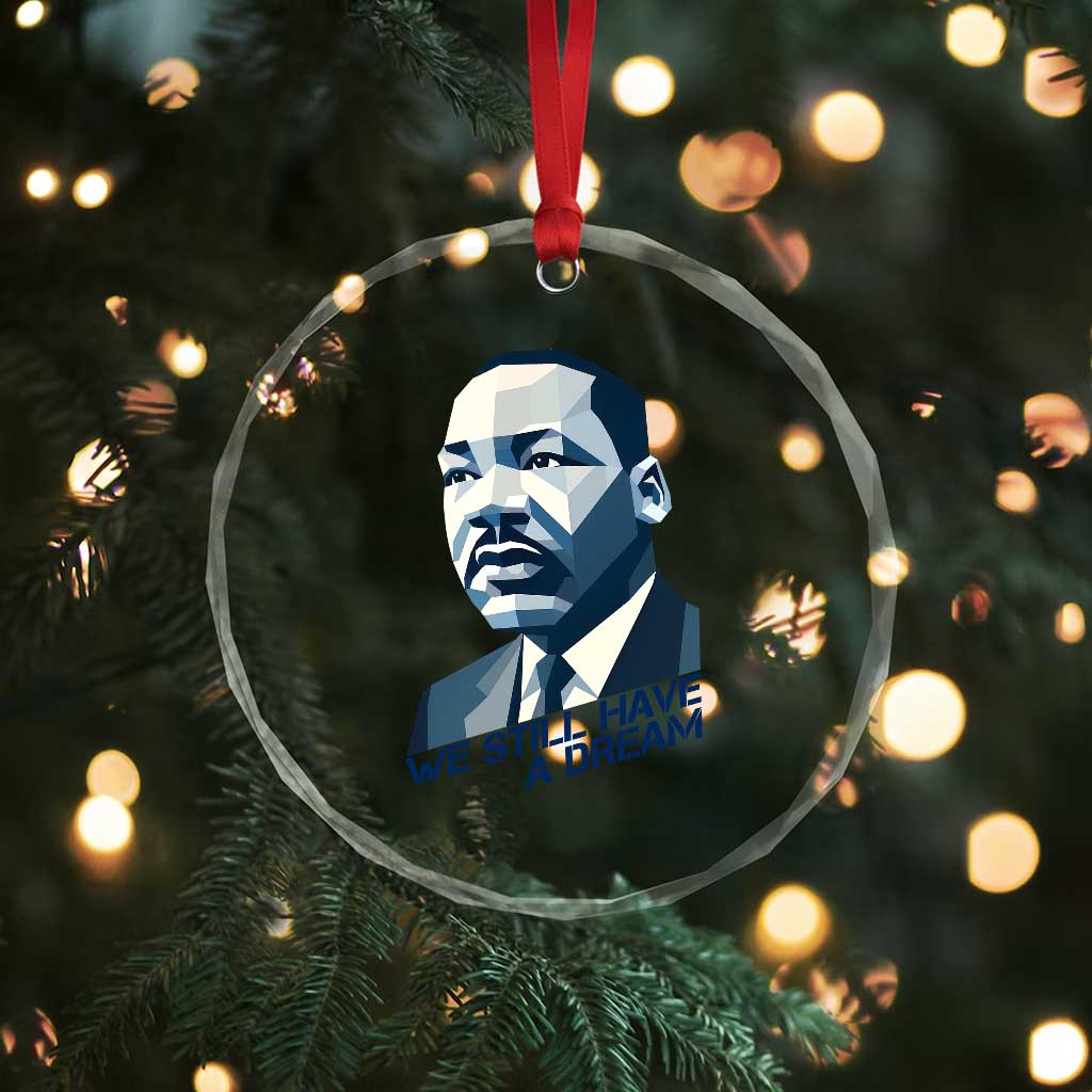 Martin Luther King Jr Crystal Glass Ornament We Still Have A Dream - Wonder Print Shop