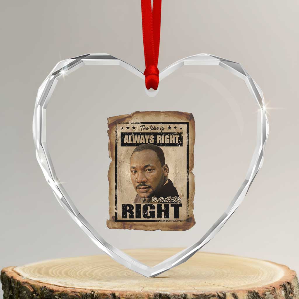 Martin Luther King Jr Heart Crystal Glass Ornament The Time Is Always Right To Do What Is Right MLK Quote - Wonder Print Shop