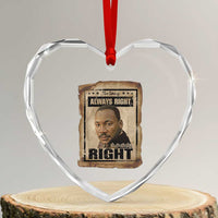 Martin Luther King Jr Heart Crystal Glass Ornament The Time Is Always Right To Do What Is Right MLK Quote - Wonder Print Shop