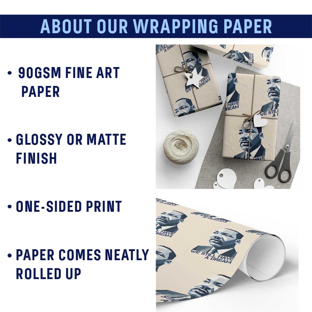 Martin Luther King Jr Wrapping Paper Roll We Still Have A Dream - Wonder Print Shop